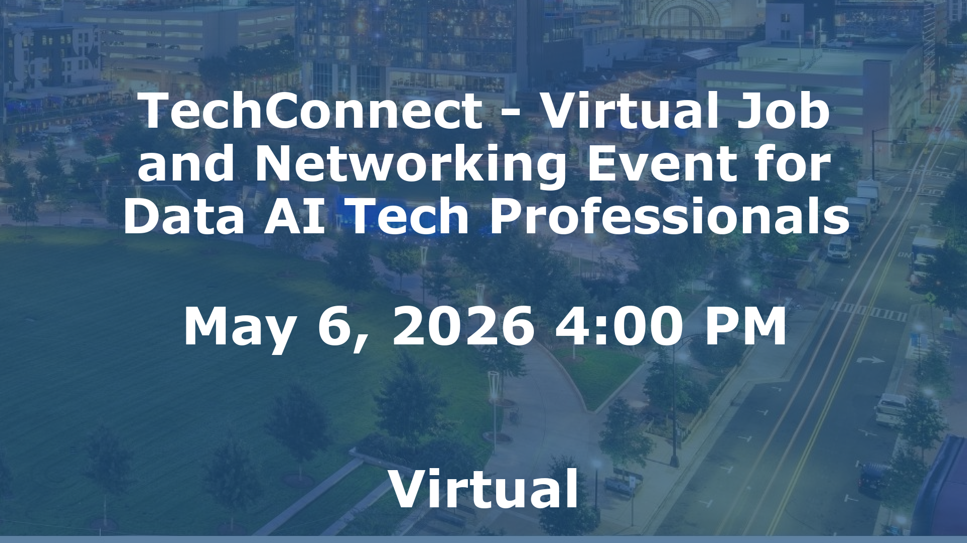 TechConnect - Virtual Job and Networking Event for Data AI Tech Professionals event image